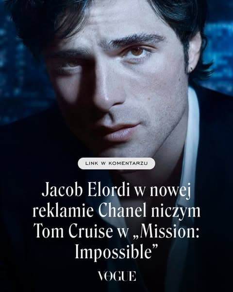 Jacob Elordi w nowej reklamie Chanel niczym Tom Cruise w „Mission: Impossible”