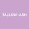 Tallow + Ash