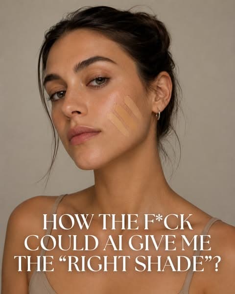 FIND YOUR FOUNDATION SHADE IN 90 SECONDS.