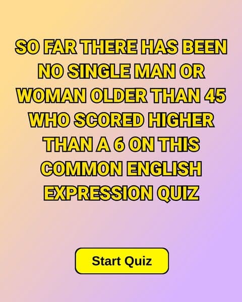 Most Adults Struggle With Common Sayings — Can You Do Better?