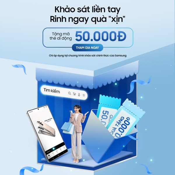 Tham gia khảo sát, nhận quà liền tay. Số lượng có hạn!