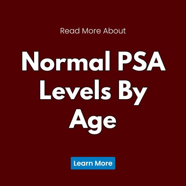 Read More About Normal PSA Levels by Age