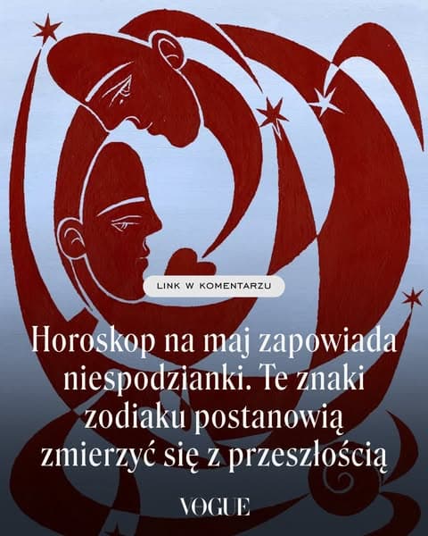 Horoskop na maj zapowiada niespodzianki. Te znaki zodiaku postanowią zmierzyć się z przeszłością