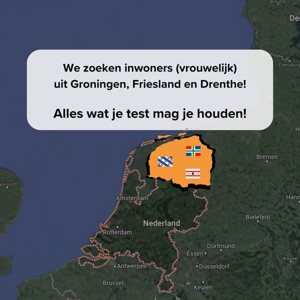 Gezocht: Vrouwelijke Deelnemers uit Groningen, Friesland en Drenthe! Krijg alles wat je test!