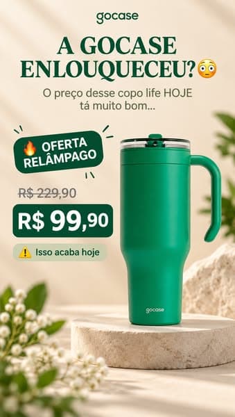 🔥 INÉDITO! Copo Life a partir de R$99,90!