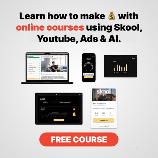 Free Course: How I Make 💰 With Online Courses Using Skool, YouTube, Ads & AI.