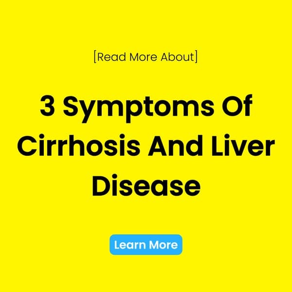 Read More About Symptoms of Cirrhosis and Liver...
