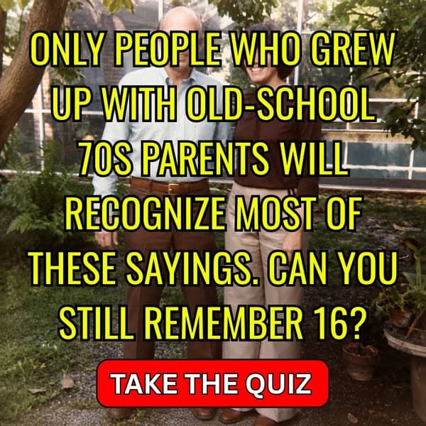 📺 70s Parent Sayings Quiz