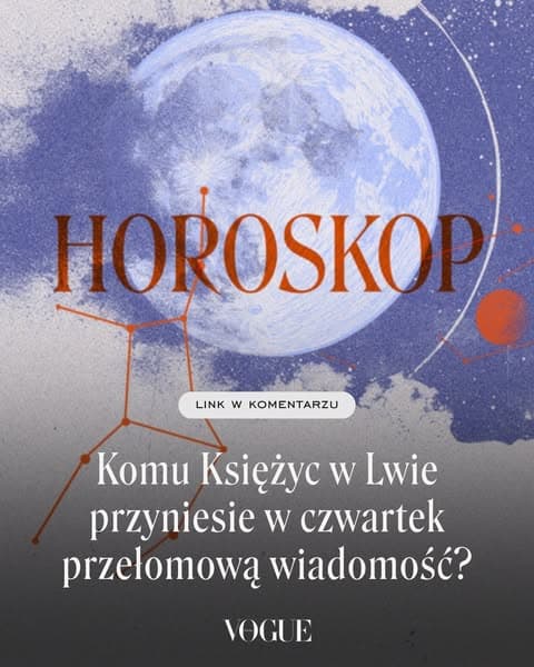 Komu Księżyc w Lwie przyniesie w czwartek przełomową wiadomość?