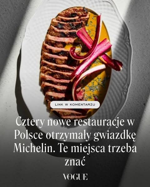 Cztery nowe restauracje w Polsce otrzymały gwiazdkę Michelin. Te miejsca trzeba znać