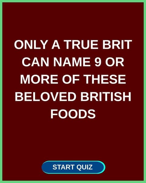 How Well Do You Know These Classic UK Dishes?
