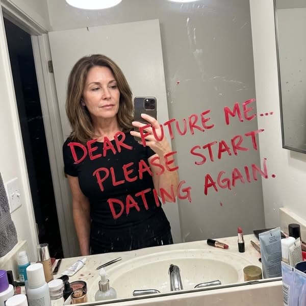 Dear future me, I hope you're dating again…