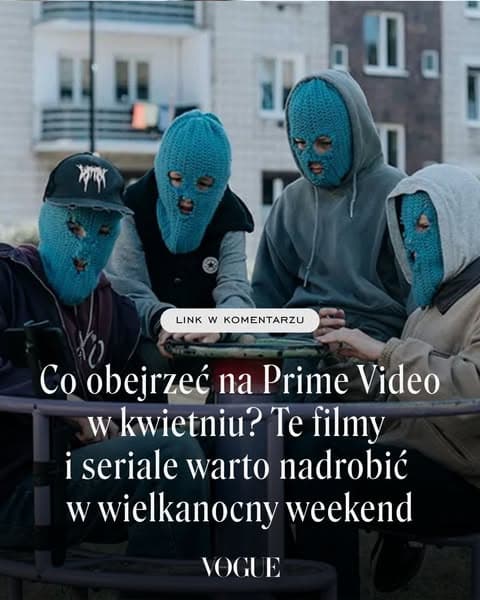 Co obejrzeć na Prime Video w kwietniu? Te filmy i seriale warto nadrobić w wielkanocny weekend