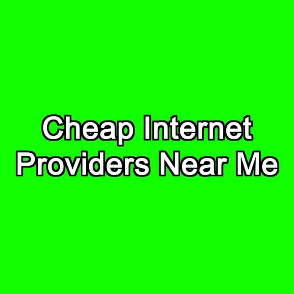 Cheap Internet Providers Near Me