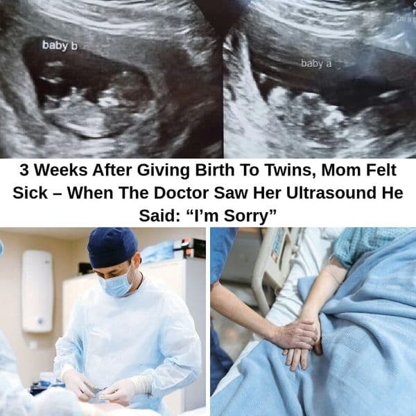 Mom Felt Sick After Giving Birth To Twins, Then The Doctor Saw Her Ultrasound