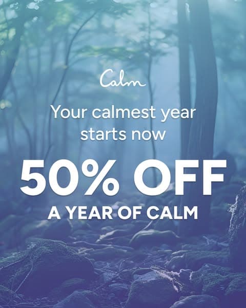 Stress Less, Live More-- Get 50% Off Calm!