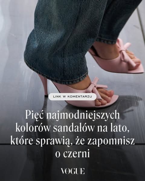 Pięć najmodniejszych kolorów sandałów na lato, które sprawią, że zapomnisz o czerni