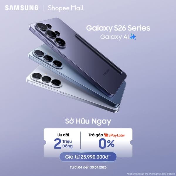 Galaxy S26 Ultra ưu đãi 2TR