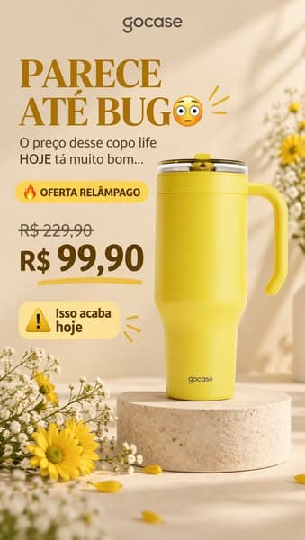 🔥 INÉDITO! Copo Life a partir de R$99,90!