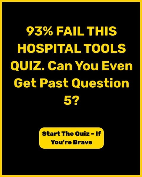 Can You Identify Every Common Tool Used in Hospitals? Try the Quiz