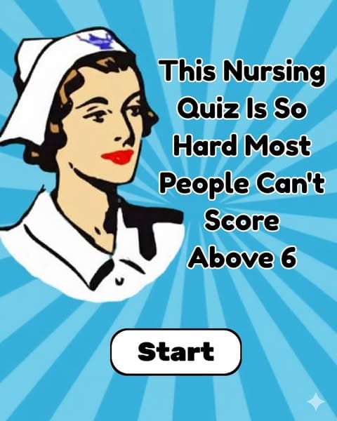 Most People Can't Pass A Basic Nursing Quiz- Do You Have What It Takes?