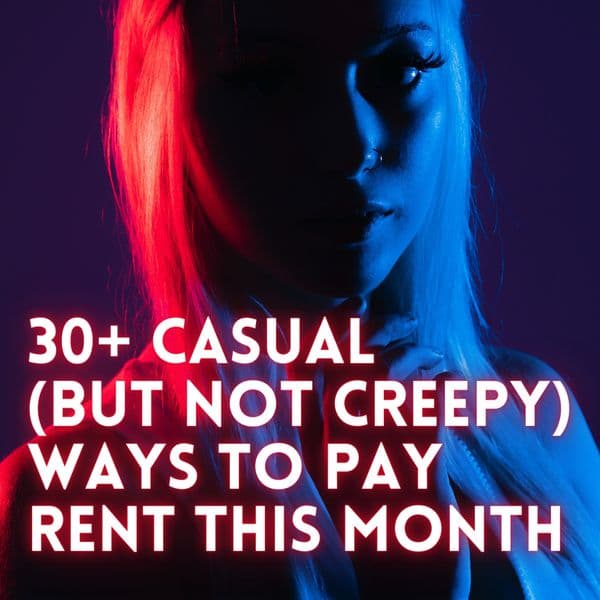 30 Casual (But Not Creepy) Ways to Pay Rent This Month