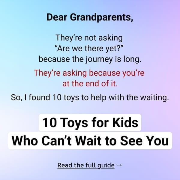 10 Guilt-Free Gifts for Grandkids 🎁
