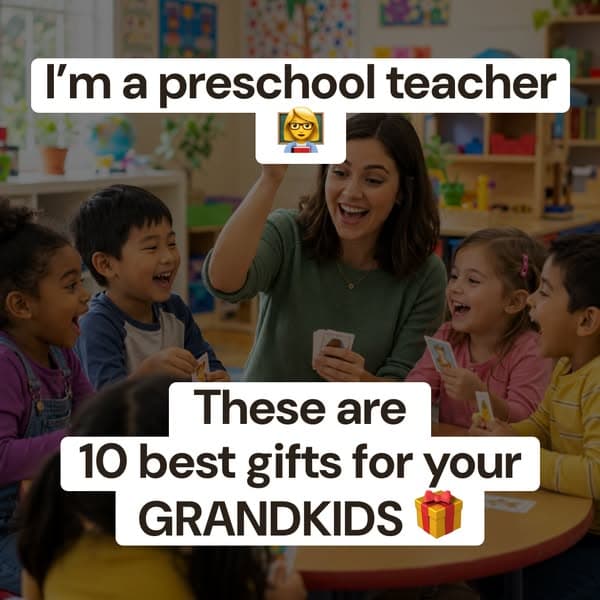 10 Guilt-Free Gifts for Grandkids 🎁