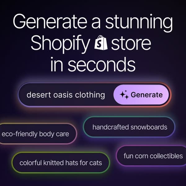 Describe your store idea and Shopify will help you design it