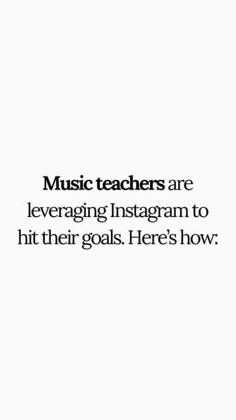 Here’s how music teachers are leveraging Instagram to hit their goals: