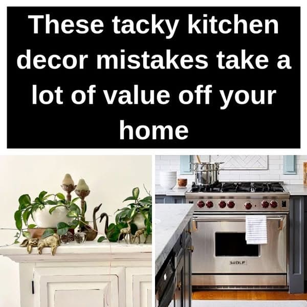 35+ Tacky Kitchen Decor Things We All Do But Should Stop Immediately