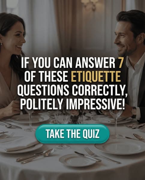 Etiquette Essentials: How Well Do You Know Your Manners?