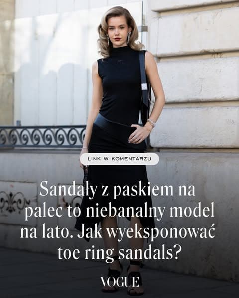 Sandały z paskiem na palec to niebanalny model na lato. Jak wyeksponować toe ring sandals?
