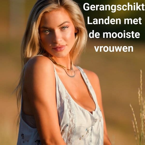 Landen gerangschikt op hoe mooi de vrouwen er zijn