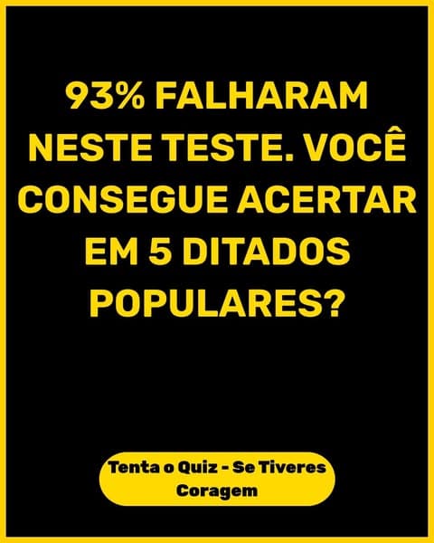 Você consegue acertar todos os provérbios? Duvido!