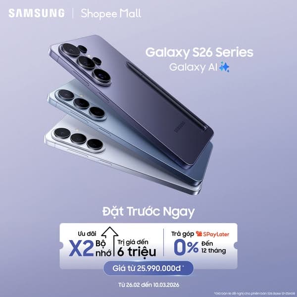 Đặt trước Galaxy S26 Series trả góp 0% 12 tháng