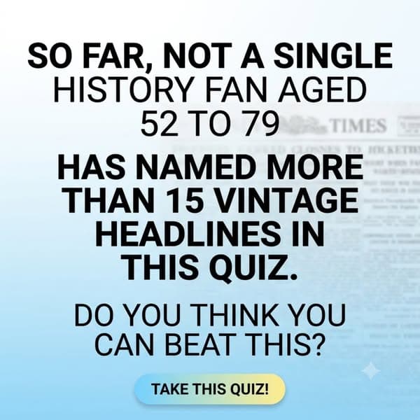 Can You Identify These Old Headlines?
