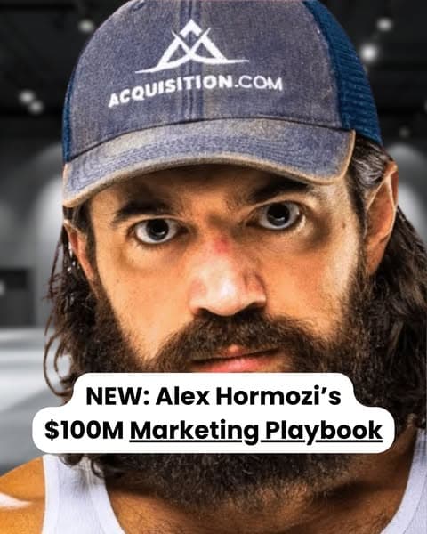 Alex's Hormozi's $100M Marketing Playbook