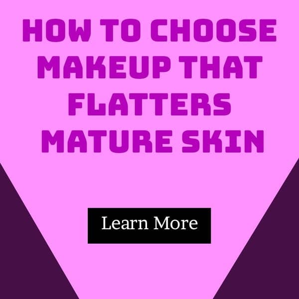 Flatter Your Mature Skin Effortlessly