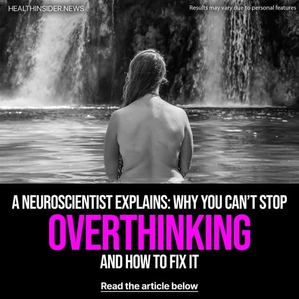 A Neuroscientist Explains Why You Can’t Stop Overthinking and How to Fix It