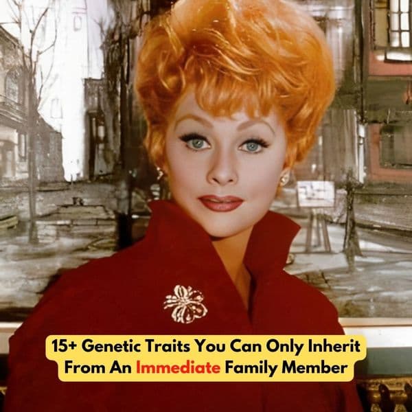 15+ Genetic Traits You Can Only Inherit From Family