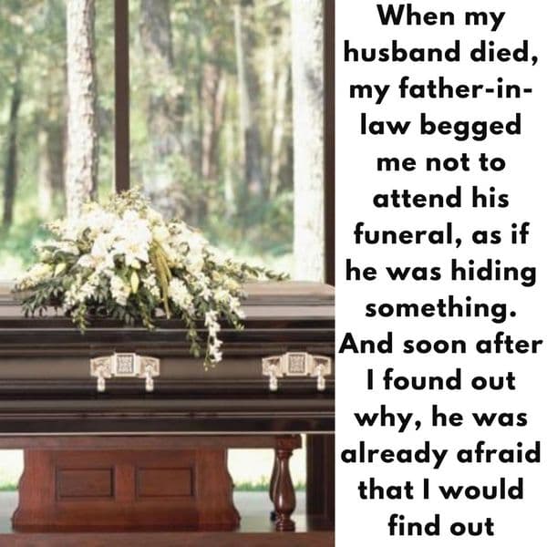 Story Time: My Husband Insisted I Shouldn't Attend His Father's Funeral, I Never Knew Why