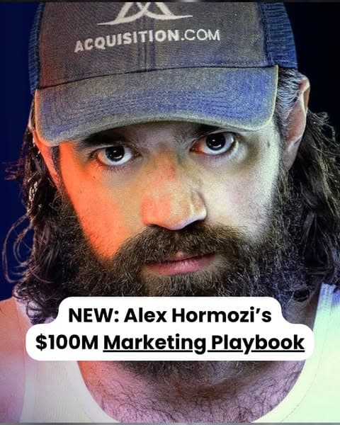 Alex's Hormozi's $100M Marketing Playbook