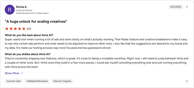 Richie K., Creative Director, gives Atria AI a 5 out of 5 star rating on G2 in a review titled "A huge unlock for scaling creatives."